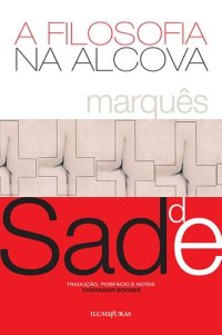 cover of the book A filosofia na alcova, ou, Os preceptores imorais