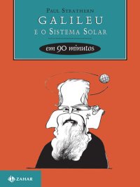 cover of the book Galileu e o sistema solar em 90 minutos