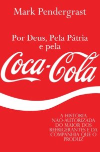 cover of the book Por Deus, Pela Pátria e Pela Coca-Cola