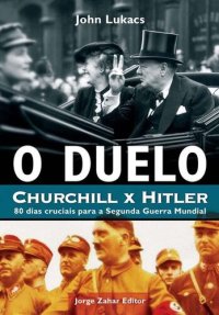 cover of the book O Duelo: Churchill x Hitler