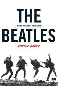 cover of the book The Beatles: A Única Biografia Autorizada