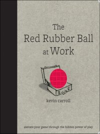 cover of the book The Red Rubber Ball at Work