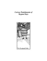 cover of the book Curious Punishments of Bygone Days