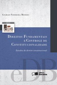 cover of the book Direitos Fundametais e Controle de Constitucionalidades