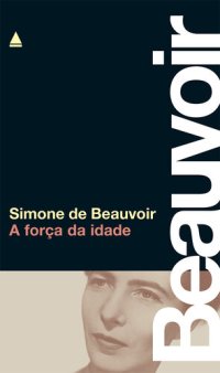 cover of the book A Força da Idade