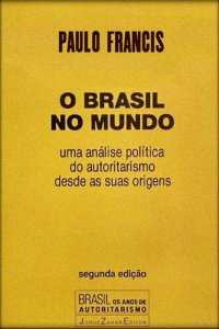 cover of the book O Brasil no Mundo: uma análise política do autoritarismo desde as suas origens