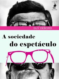 cover of the book A Sociedade do Espetáculo