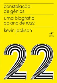 cover of the book Constelação de gênios: Uma biografia do ano de 1922