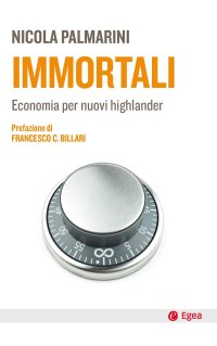 cover of the book Immortali. Economia per nuovi highlander