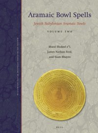 cover of the book Aramaic Bowl Spells: Jewish Babylonian Aramaic Bowls Volume Two