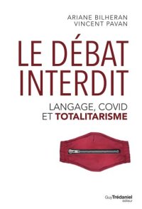 cover of the book Le débat interdit : Langage, covid et totalitarisme