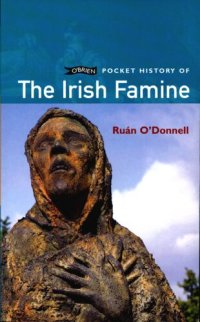 cover of the book (O’Brien Pocket History Of) The Irish Famine