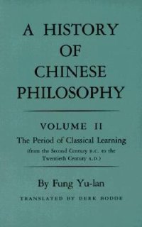 cover of the book A History of Chinese Philosophy, Volume 2: The Period of Classical Learning (From the Second Century B.C. to the Twentieth Century A.D.)