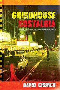 cover of the book Grindhouse Nostalgia: Memory, Home Video and Exploitation Film Fandom