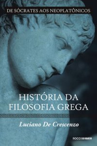 cover of the book História da filosofia grega: de Sócrates aos neoplatônicos