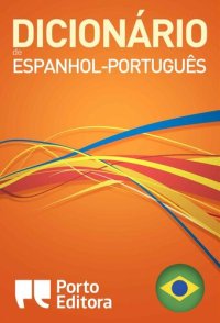 cover of the book Dicionário Porto Editora de Espanhol-Português