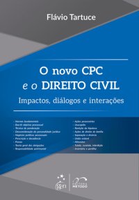 cover of the book O Novo CPC e o Direito Civil - Impactos, Diálogos e Interações