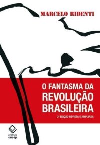 cover of the book O Fantasma Da Revoluçao Brasileira