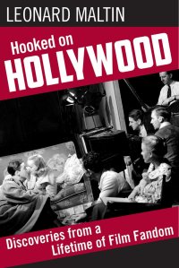 cover of the book Hooked on Hollywood: Discoveries from a Lifetime of Film Fandom