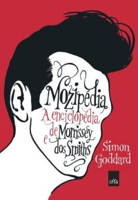 cover of the book Mozipédia - a enciclopédia de Morrisey e dos Smiths