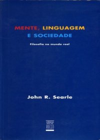 cover of the book Mente, Linguagem e Sociedade - Filosofia no mundo real