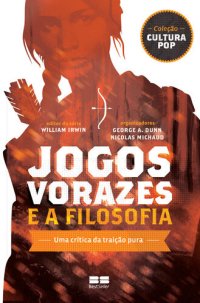 cover of the book Jogos vorazes e a filosofia(Oficial)