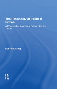 cover of the book The Rationality of Political Protest: A Comparative Analysis of Rational Choice Theory