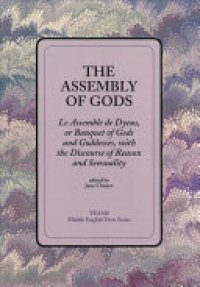 cover of the book The Assembly of Gods (Le Assemble de Dyeus, or Banquet of Gods and Goddesses, with the Discourse of Reason and Sensuality)