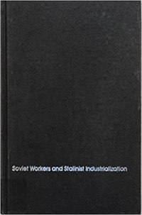 cover of the book Soviet Workers and Stalinist Industrialisation