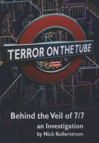 cover of the book Terror on the Tube: Behind the Veil of 7/7 -- an Investigation