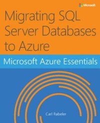 cover of the book Microsoft Azure Essentials Migrating SQL Server Databases to Azure