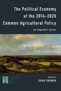 cover of the book The Political Economy of the 2014-2020 Common Agricultural Policy: An Imperfect Storm