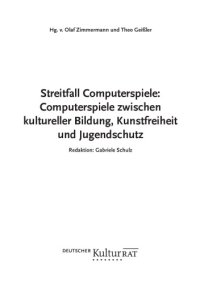 cover of the book Streitfall Computerspiele: Computerspiele zwischen kultureller Bildung, Kunstfreiheit und Jugendschutz