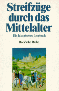 cover of the book Streifzüge durch das Mittelalter. Ein historisches Lesebuch