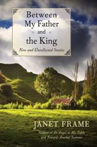 cover of the book Between My Father and the King: New and Uncollected Stories