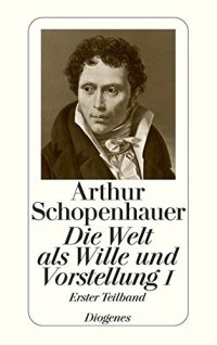 cover of the book Die Welt als Wille und Vorstellung, Band 1: Erster Teilband