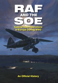 cover of the book RAF and the SOE: Special Duty Operations in Europe During Ww2