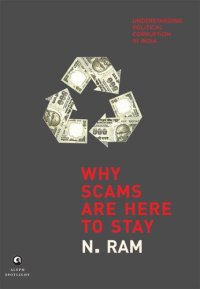 cover of the book Why Scams are Here to Stay: Understanding Political Corruption in India