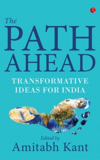 cover of the book The Path Ahead: Transformative Ideas for India