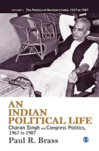 cover of the book An Indian Political Life: 3 (The Politics of Northern India)