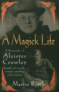 cover of the book A Magick Life: A Biography of Aleister Crowley