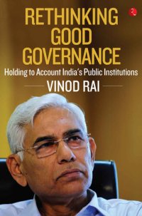 cover of the book RETHINKING GOOD GOVERNANCE: Holding to Account India’s Public Institutions