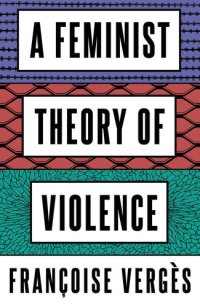 cover of the book A Feminist Theory of Violence: A Decolonial Perspective