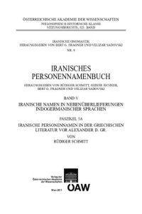 cover of the book Iranische Personennamen in der griechischen Literatur vor Alexander d. Gr.  (Iranisches Personennamenbuch Bd. V, Iranische Namen in Nebenüberlieferungen indogermanischer Sprachen. 5,A)