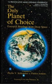 cover of the book The Only Planet of Choice-Essential briefings from deep space