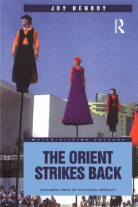 cover of the book The Orient strikes back : a global view of cultural display