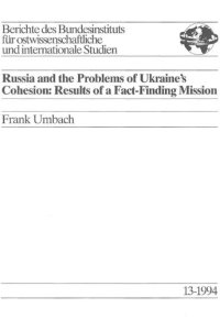 cover of the book Russia and the Problems of Ukrame's Cohesion: Results of a Fact-Finding Mission