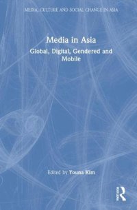 cover of the book Media in Asia: Global, Digital, Gendered and Mobile