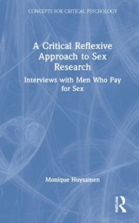 cover of the book A Critical Reflexive Approach to Sex Research: Interviews With Men Who Pay for Sex