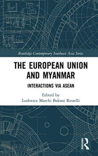 cover of the book The European Union and Myanmar: Interactions via ASEAN